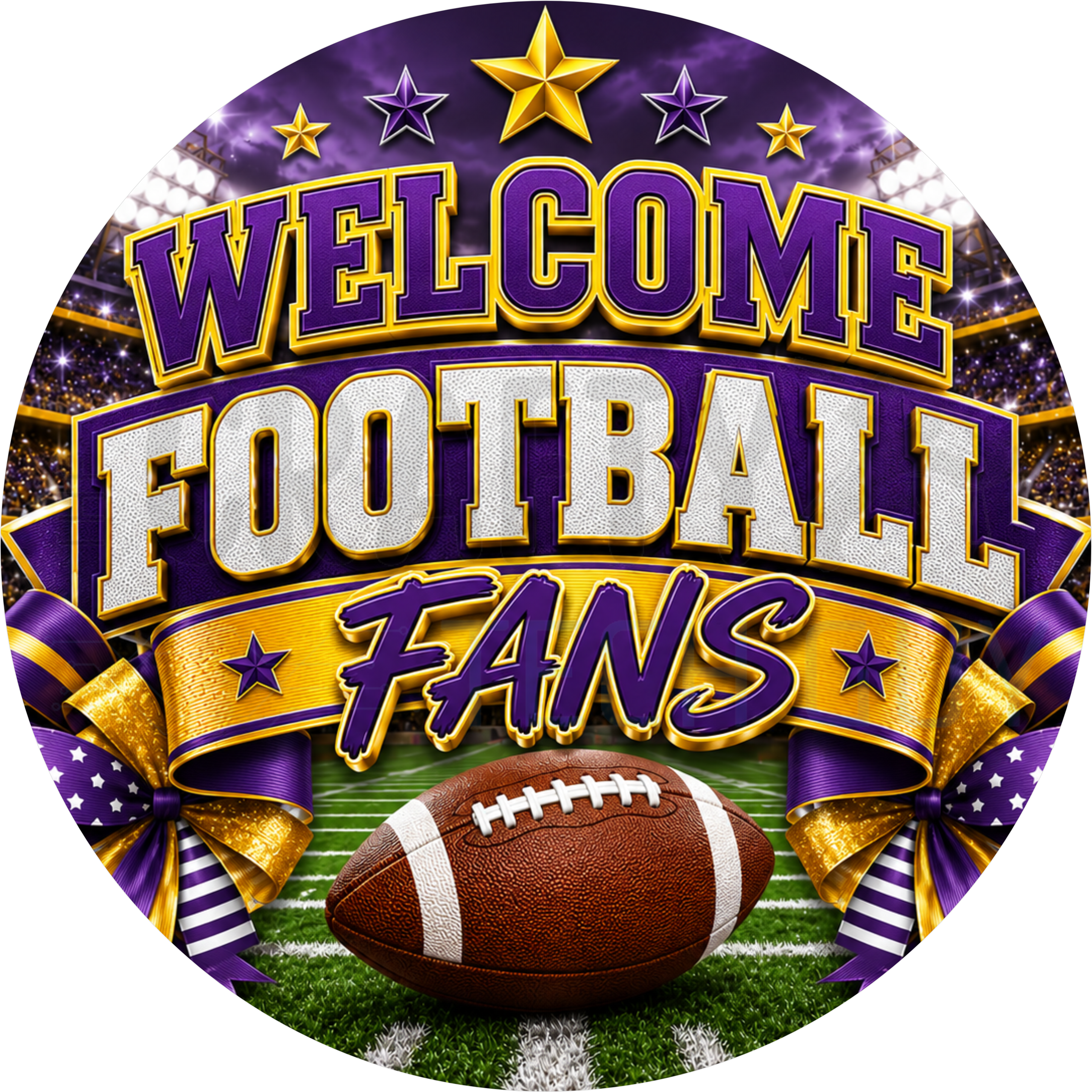 Welcome Football Fans round wreath sign in purple and gold coated aluminum, showing a stadium crowd, gold stars, a football on the field and purple and gold ribbon bows