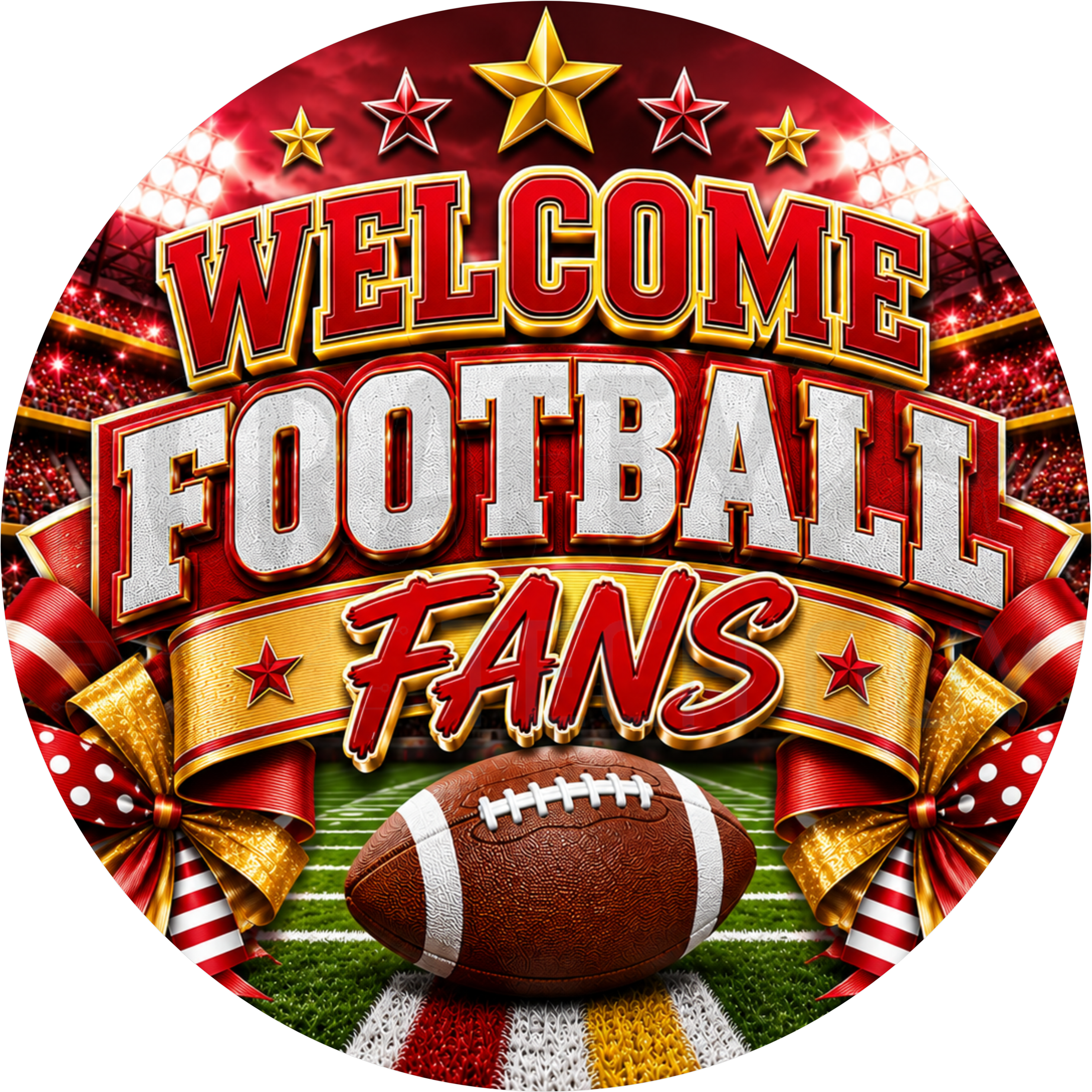 Welcome Football Fans round wreath sign in red and gold coated aluminum, showing a red-lit stadium, gold stars, a football on the field and red and gold ribbon bows