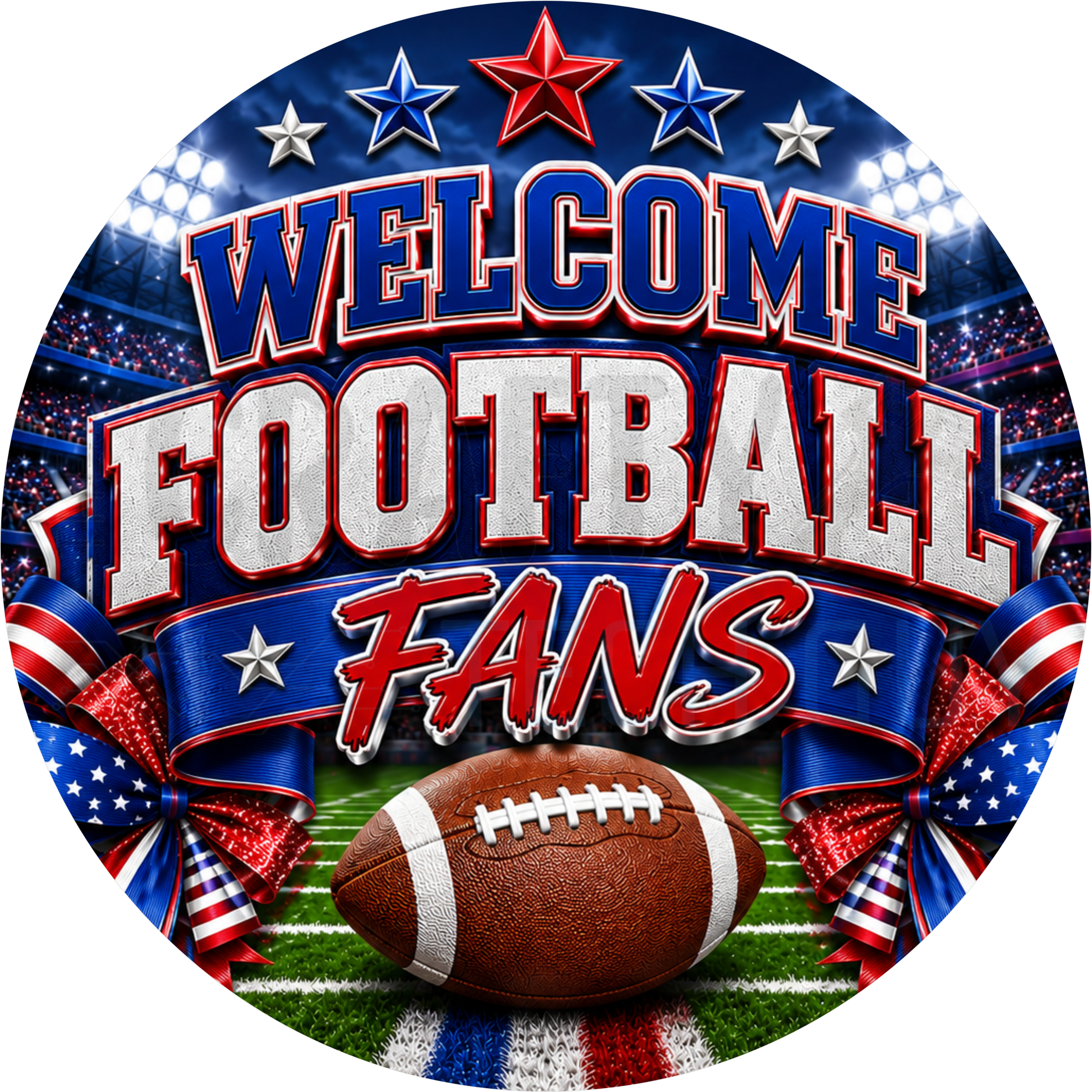 Welcome Football Fans round wreath sign in red, white and blue coated aluminum, showing stadium lights, stars, a football on the field and American flag ribbon bows