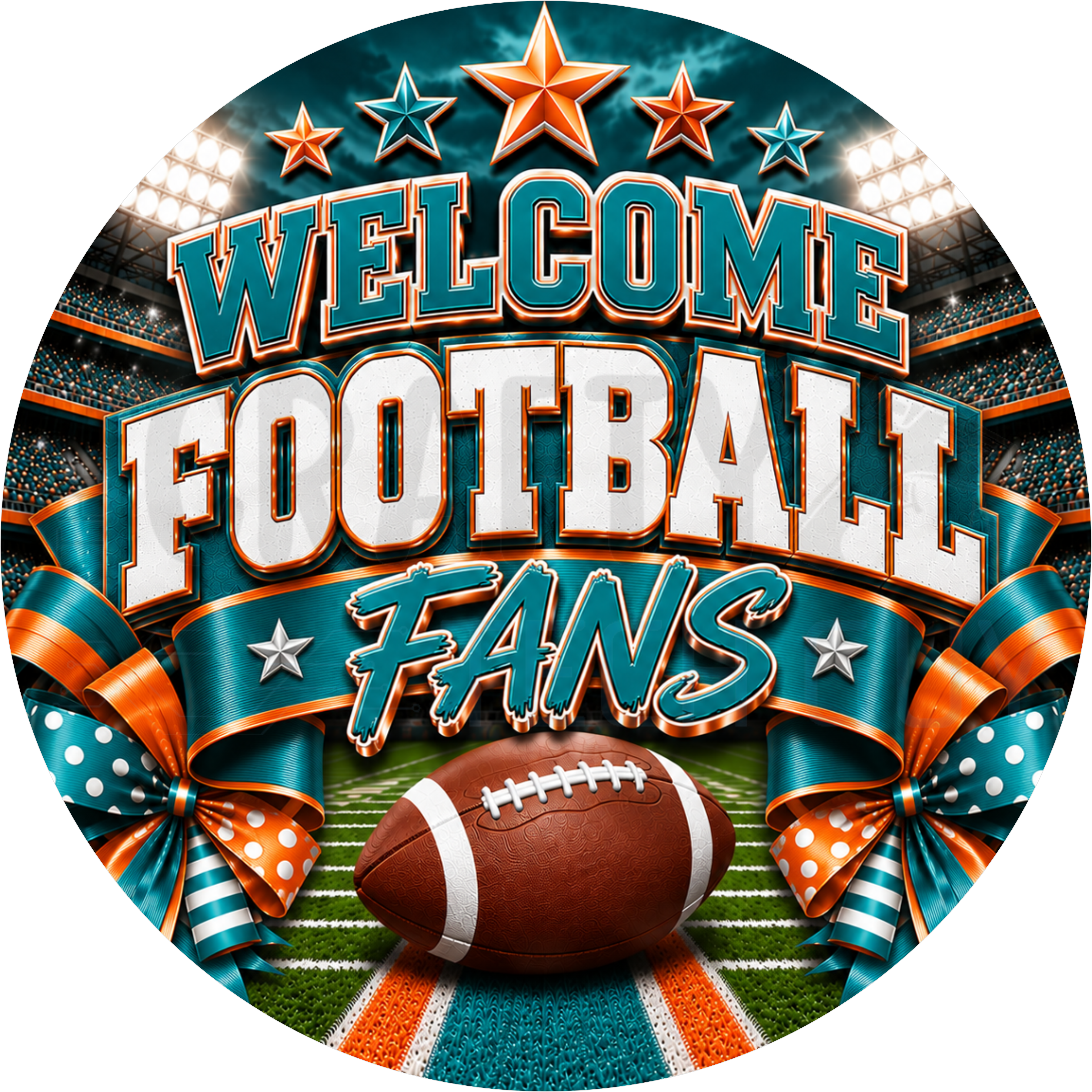 Welcome Football Fans round wreath sign in teal and orange coated aluminum, showing a teal-lit stadium, stars, a football on the field and teal and orange ribbon bows